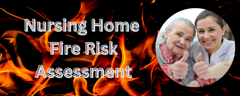 Nursing Home Fire Risk Assessment. The image shows a background of flames with the text 'Nursing Home Fire Risk Assessment' superimposed on it. On the right, there is a circular photo of an elderly woman and a nurse, both smiling and giving thumbs up.